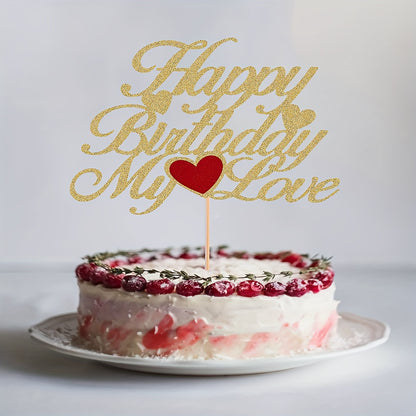Unique, Golden Glitter 'My Love' Birthday Cake Topper - Heart-Shaped Decoration for Wife, Husband, or Parents, Birthday Decorations