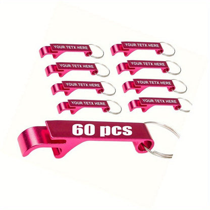 60 Pack Custom Engraved Aluminum Bottle Opener Keychains - Durable, Lightweight Metal Drink Openers with Personalized Text for Weddings, Business Events, Party Favors, Promotional Gifts
